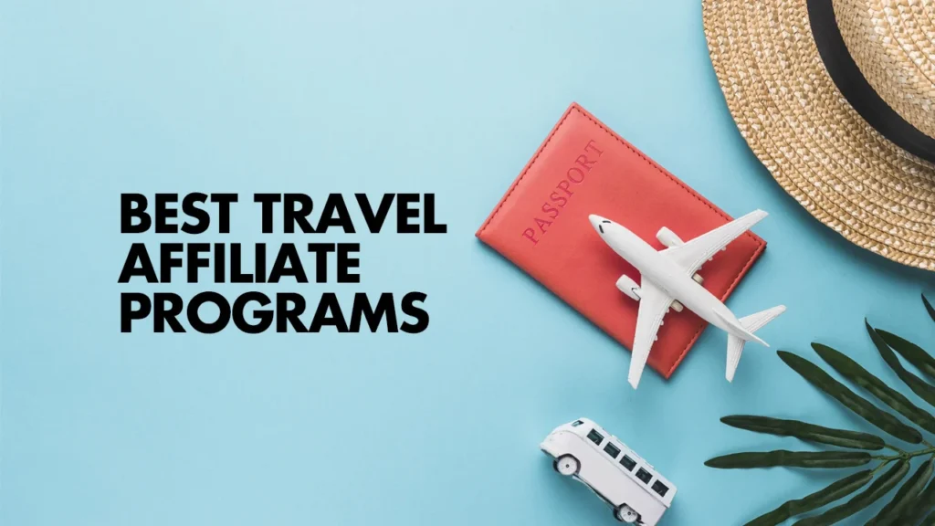 Affiliate Marketing for Travel Agencies