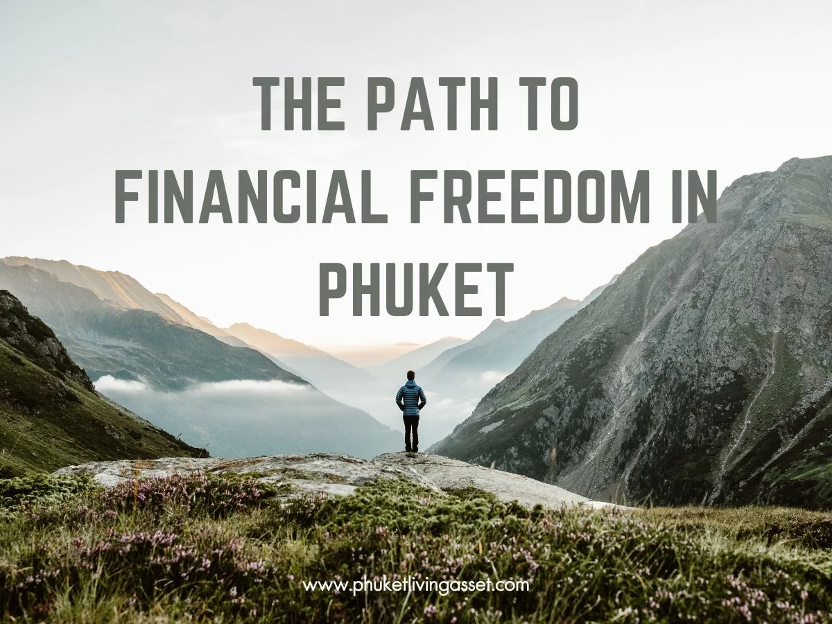 The Path to Financial Freedom in Phuket